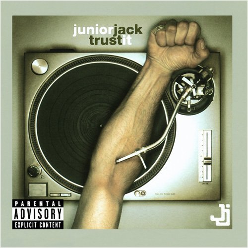 Junior Jack/Trust It@Explicit Version