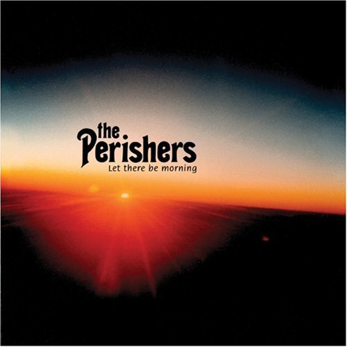 Perishers/Let There Be Morning