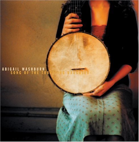 Abigail Washburn/Song Of The Traveling Daughter