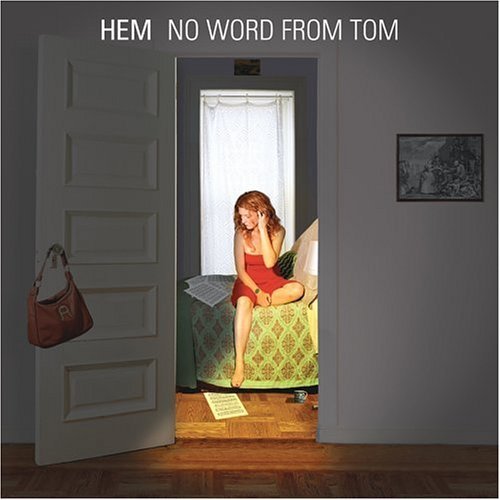 Hem/No Word From Tom