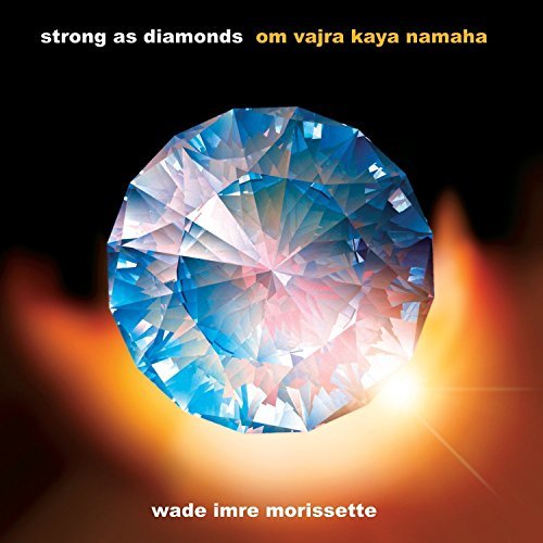 Wade Imre Morrisette/Strong As Diamonds