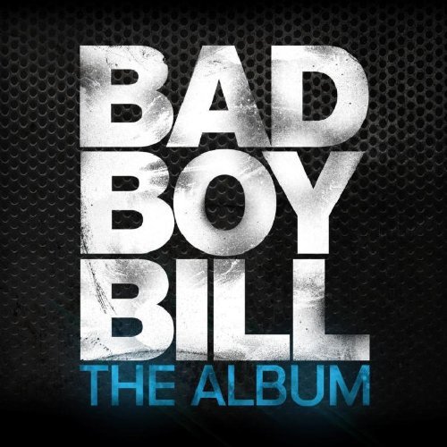 Bad Boy Bill/Album