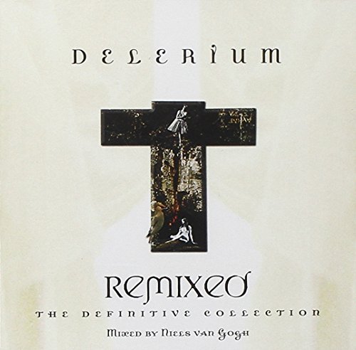 Delerium Remixed The Definitive Collec 