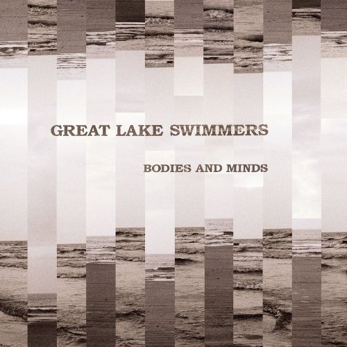 Great Lake Swimmers Bodies & Minds 