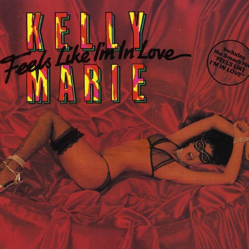 Kelly Marie/Feels Like I'M In Love