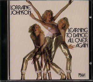Lorraine Johnson/Learning To Dance All Over Aga