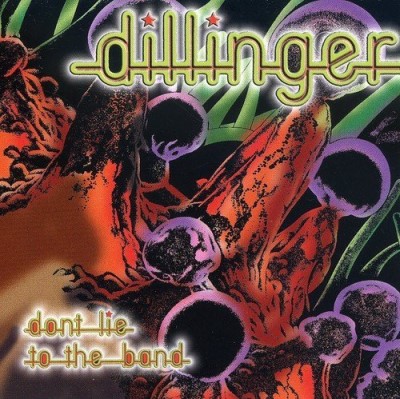 Dillinger/Don'T Lie To The Band@Import-Can