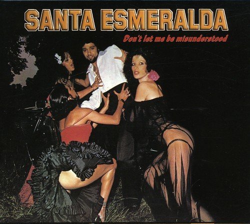 Santa Esmeralda/Don'T Let Me Be Musunderstood