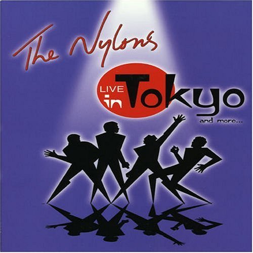 Nylons/Live In Tokyo & More@Import-Can@Ntsc (1)