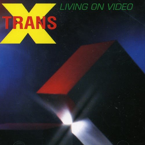 Trans-X/Living On Video