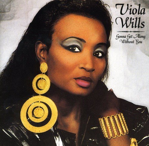 Viola Wills/Gonna Get Along Without You
