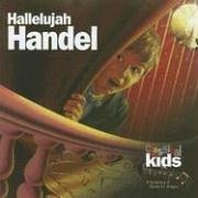 Classical Kids Hallelujah Handel! Classical Kids 