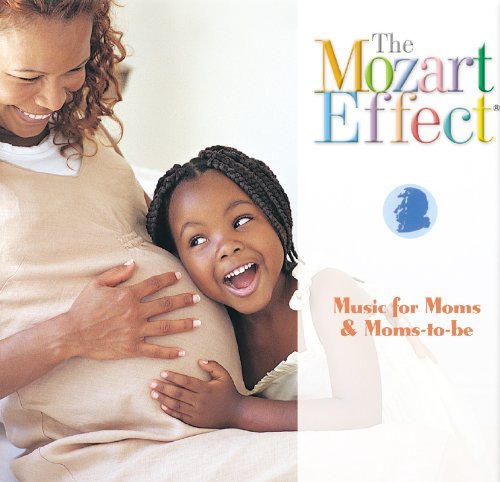 Mozart Effect-Music For Mom/Music For Moms & Moms-To-Be@Mozart Effect-Music For Moms