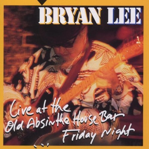 Bryan Lee/Live At The Old Absinthe House