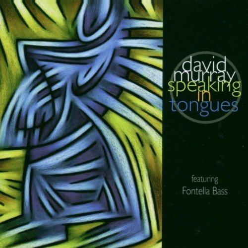 David Murray/Speaking In Tongues@Feat. Fontella Bass