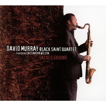 David Black Saint Quart Murray/Sacred Ground@Feat. Cassandra Wilson
