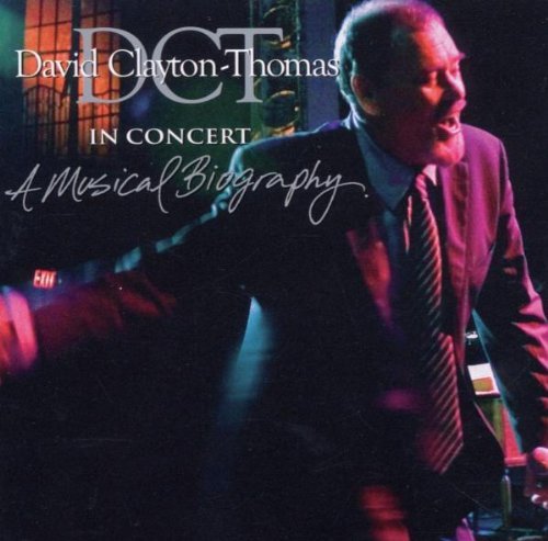 David Clayton-Thomas/In Concert-A Musical Biography