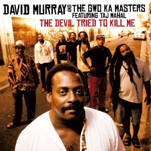 David & The Gwo-Ka Mate Murray/Devil Tried To Kill Me