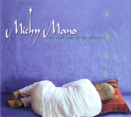 Michy Mano/Cool Side Of The Pillow