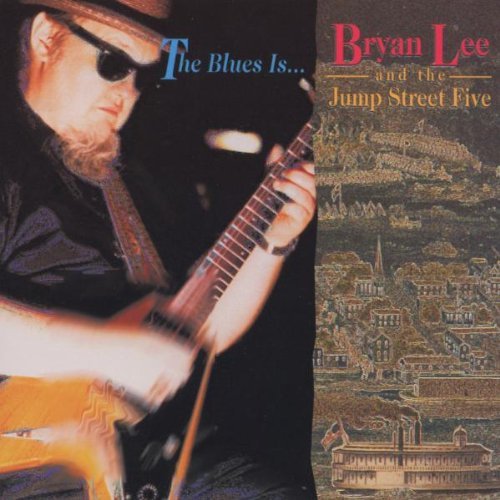 Bryan Lee/Blues Is