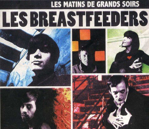 Les Breastfeeders/Les Matins De Grands Soirs@Import-Can