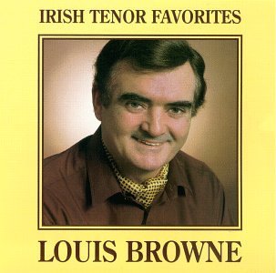 Louis Browne/Irish Tenor Favorites