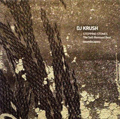 Dj Krush/Stepping Stones-Self Remixed B@Import-Jpn