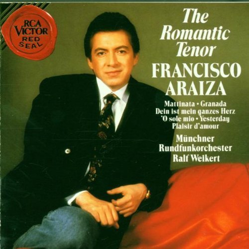 Francisco Araiza/Romantic Tenor