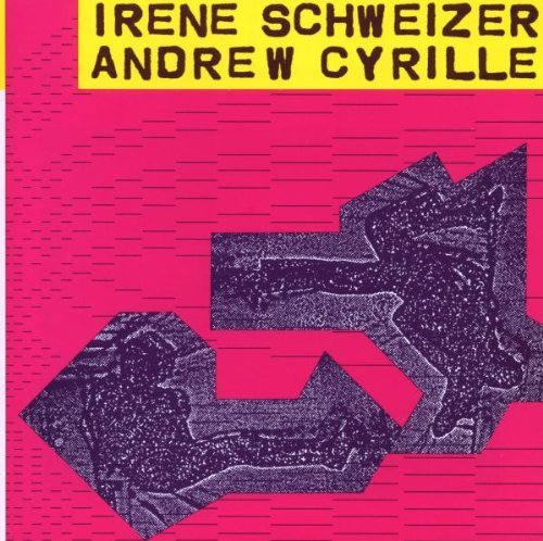 Irene Schweizer/Irene Schweizer & Andrew
