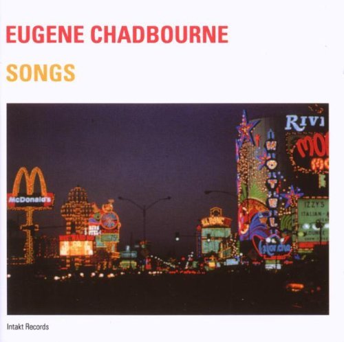Eugene Chadbourne/Songs