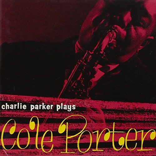 Charlie Parker/Plays Cole Porter@Import-Esp@Remastered