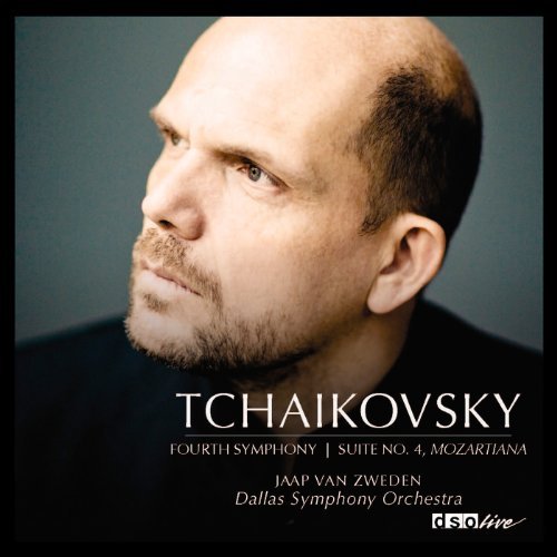 Pyotr Ilyich Tchaikovsky/Symphony 4/Suite 4 Mozartiana@Zweden/Dallas Symphony Orchest