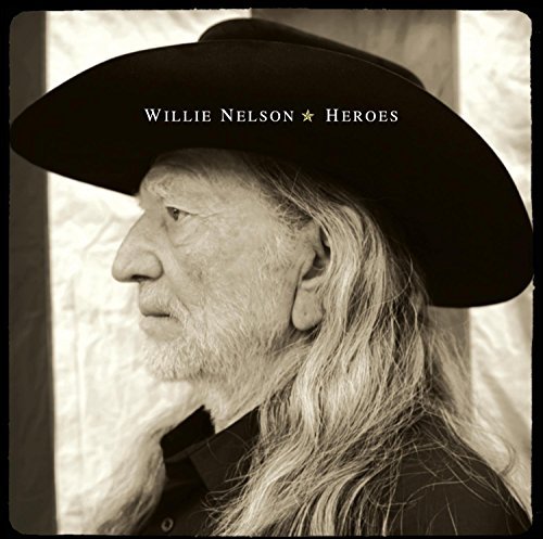 Willie Nelson Heroes Heroes 