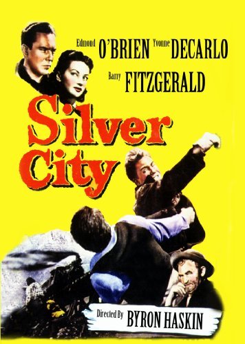 Silver City (1951)/O'Brien/De Carlo/Fitzgerald@Ws@Nr