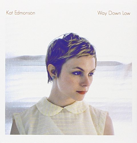 Kat Edmonson/Way Down Low