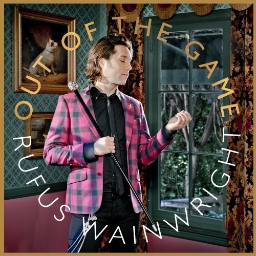 Rufus Wainwright/Out Of The Game