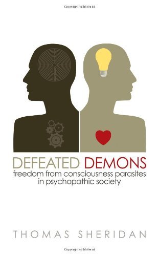 Thomas Sheridan/Defeated Demons@ Freedom from Consciousness Parasites in Psychopat