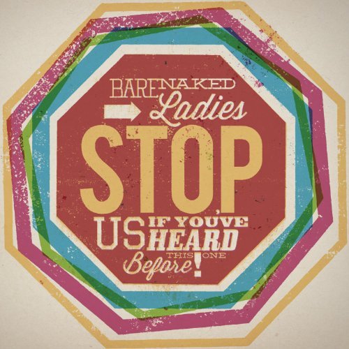 Barenaked Ladies/Stop Us If You'Ve Heard This O