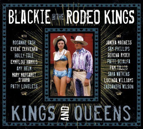 Blackie & The Rodeo Kings Kings & Queens Deluxe Ed. 