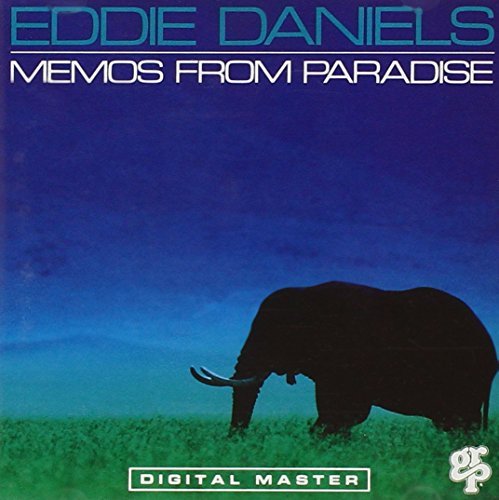Eddie Daniels/Memos From Paradise