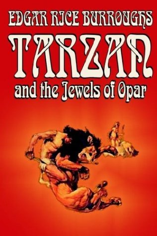 Edgar Rice Burroughs/Tarzan and the Jewels of Opar by Edgar Rice Burrou