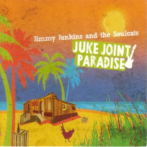 Jimmy And The Soulcats Junkins/Juke Joint Paradise@Local