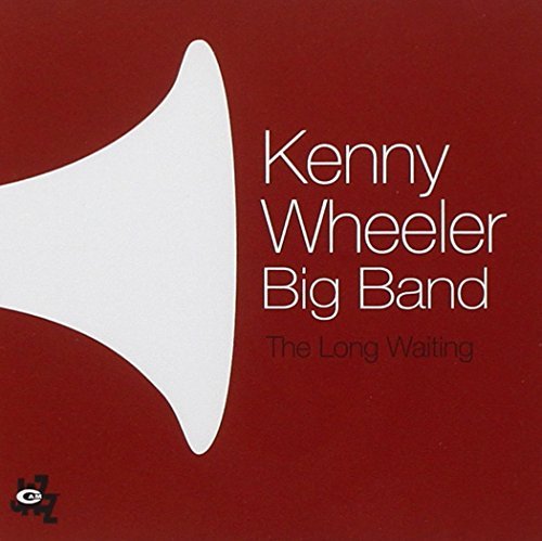 Kenny Wheeler/Long Waiting