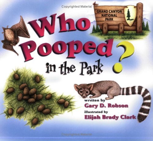 Gary D. Robson/Who Pooped in the Park? Grand Canyon National Park