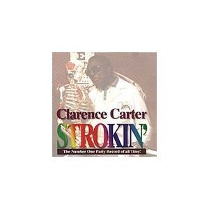 Clarence Carter/Strokin'