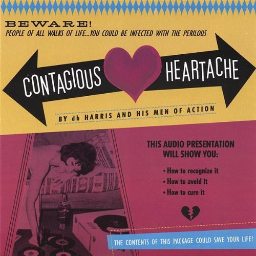 Db Harris/Contagious Heartache