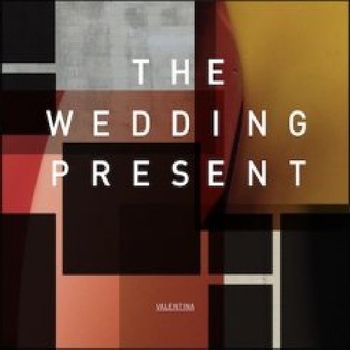 Wedding Present/Valentina