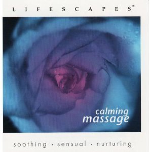Calming Massage - Lifescapes/Calming Massage - Lifescapes