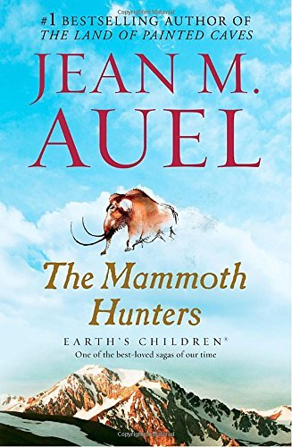 Jean M. Auel/The Mammoth Hunters@ Earth's Children, Book Three