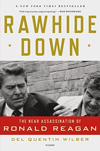 Del Quentin Wilber/Rawhide Down@The Near Assassination Of Ronald Reagan
